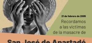 Imagen que representa y simboliza y refuerza el contenido de la noticia: 21 años de la masacre de San José de Apartadó y su legado en la memoria campesina